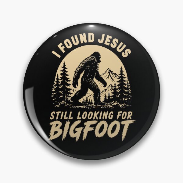 Item preview, I Found Jesus Still Looking for Bigfoot designed and sold by SebKrayon.
