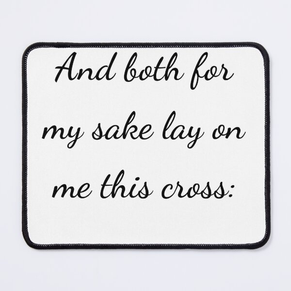 Item preview, "And both for my sake lay on me this cross:" - handwriting black designed and sold by ariksworld.