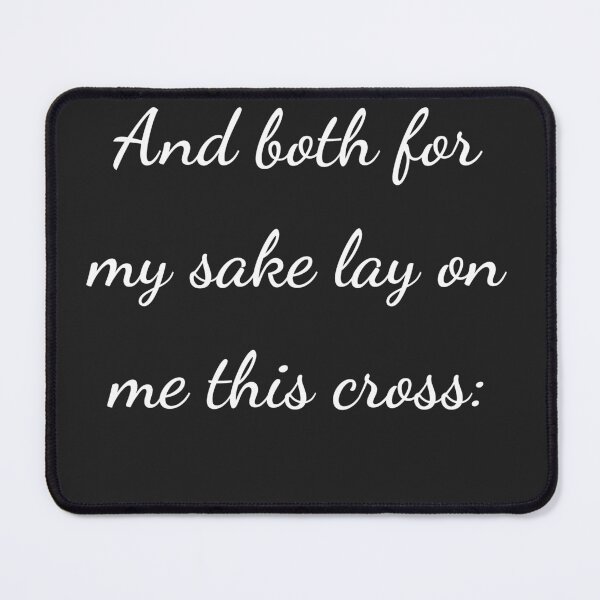 Item preview, "And both for my sake lay on me this cross:" - handwriting white designed and sold by ariksworld.