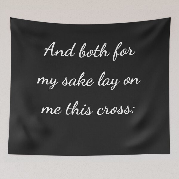 Item preview, "And both for my sake lay on me this cross:" - handwriting white designed and sold by ariksworld.