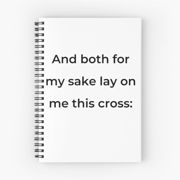 Item preview, "And both for my sake lay on me this cross:" - print black designed and sold by ariksworld.