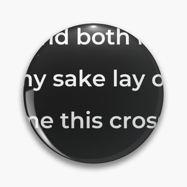 Item preview, "And both for my sake lay on me this cross:" - print white designed and sold by ariksworld.