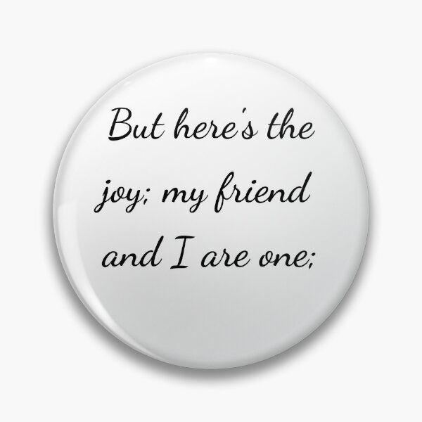 Item preview, "But here's the joy; my friend and I are one;" - handwriting black designed and sold by ariksworld.