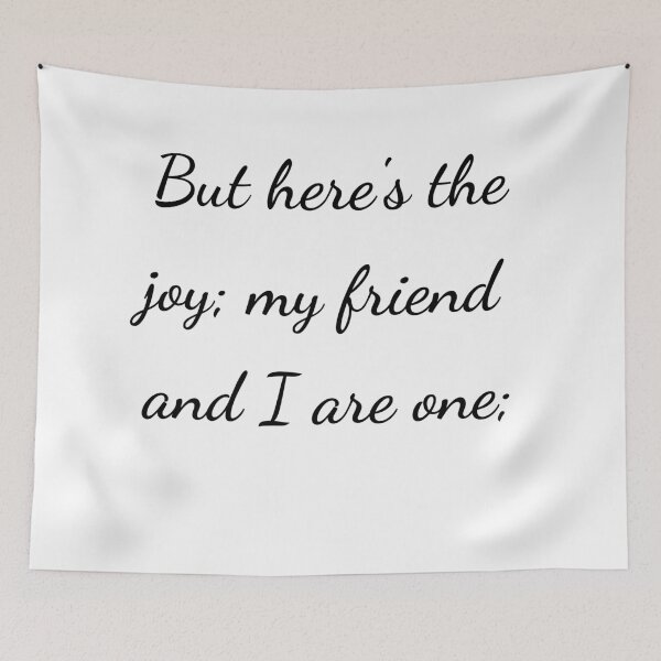 Item preview, "But here's the joy; my friend and I are one;" - handwriting black designed and sold by ariksworld.