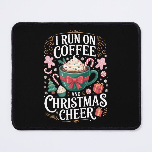 Item preview, I Run On Coffee And Christmas Cheer Christmas designed and sold by sailorjessiArt.
