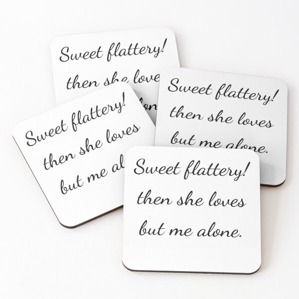 Item preview, "Sweet flattery! then she loves but me alone." - handwriting black designed and sold by ariksworld.