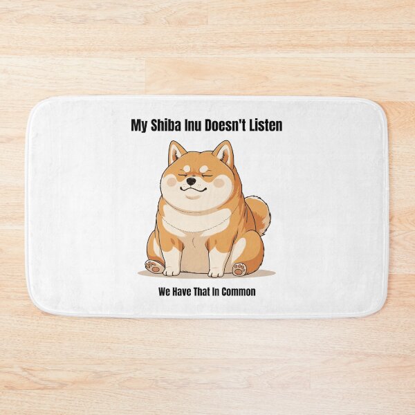 Item preview, My Shiba Inu Doesn't Listen — Shiba Inu Owner Gift designed and sold by Happy Hues.