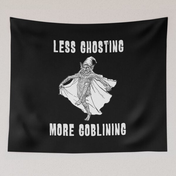 Item preview, Less Ghosting, More Goblining designed and sold by R-A Designs.