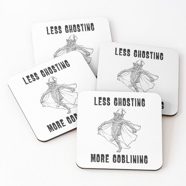 Item preview, Less Ghosting, More Goblining (black text) designed and sold by R-A Designs.