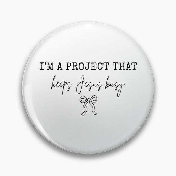 Item preview, I'm Project That Keeps Jesus Busy designed and sold by JamesDriggers.