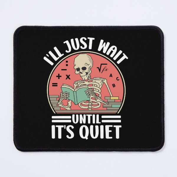 Item preview, Wait Until Its Quiet designed and sold by SiarheiYur.
