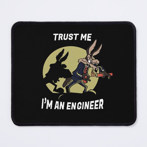 Item preview, Trust Me I'm An Engineer Coyote Funny Cartoon designed and sold by Moonpaw-Whimsy.