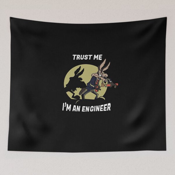 Item preview, Trust Me I'm An Engineer Coyote Funny Cartoon designed and sold by Moonpaw-Whimsy.