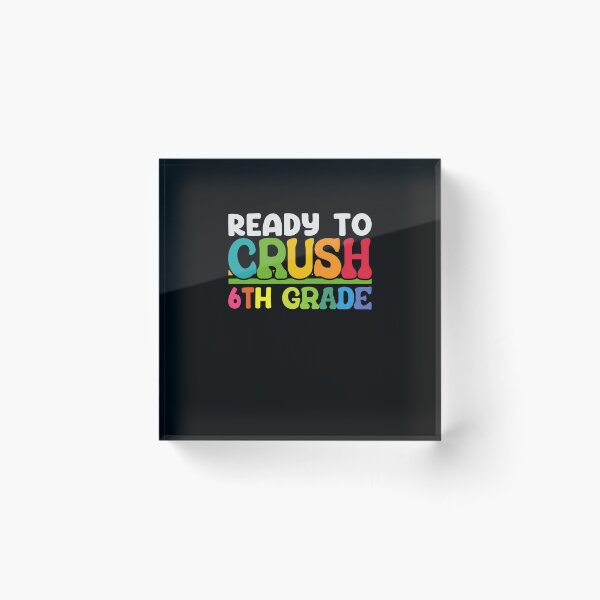 Item preview, Ready To Crush 6th Grade designed and sold by SiarheiYur.