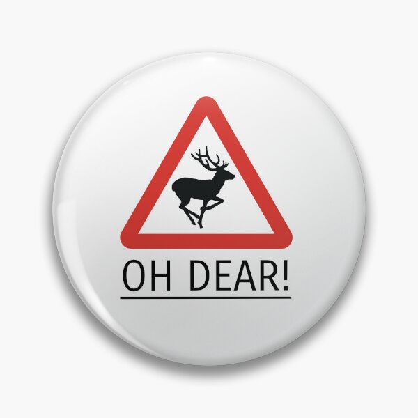 Item preview, OH DEAR Deer warning sign designed and sold by BiggBear.