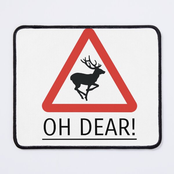 Item preview, OH DEAR Deer warning sign designed and sold by BiggBear.