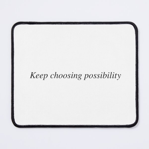 Item preview, Keep choosing possibility designed and sold by AnotherSaying.