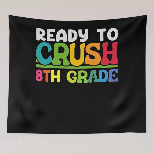 Item preview, Ready To Crush 8th Grade designed and sold by SiarheiYur.
