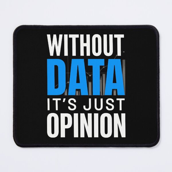 Item preview, Without Data It's Just Opinion designed and sold by dudelinart.