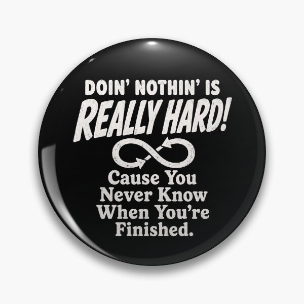 Item preview, Doin' Nothin' Is Really Hard Funny Lazy Humor Doin' Nothin' Is Really Hard Funny Lazy Humor  designed and sold by THREE LITTLE BEANS.