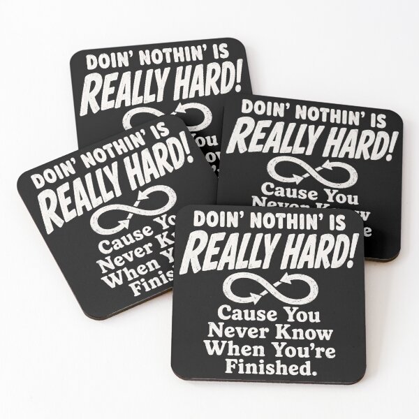 Item preview, Doin' Nothin' Is Really Hard Funny Lazy Humor Doin' Nothin' Is Really Hard Funny Lazy Humor  designed and sold by THREE LITTLE BEANS.