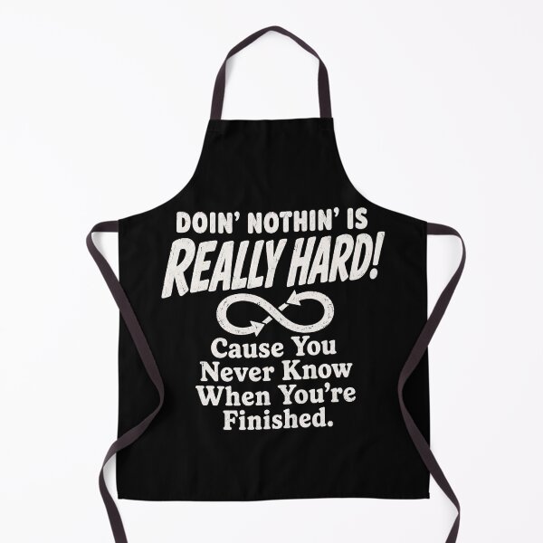 Item preview, Doin' Nothin' Is Really Hard Funny Lazy Humor Doin' Nothin' Is Really Hard Funny Lazy Humor designed and sold by THREE LITTLE BEANS.