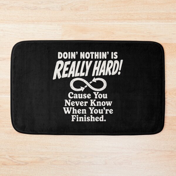 Item preview, Doin' Nothin' Is Really Hard Funny Lazy Humor Doin' Nothin' Is Really Hard Funny Lazy Humor  designed and sold by THREE LITTLE BEANS.