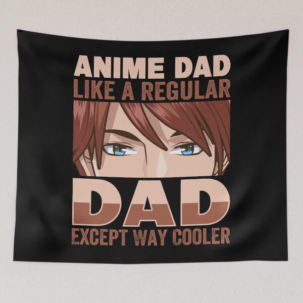Item preview, Anime Dad Way Cooler designed and sold by SiarheiYur.