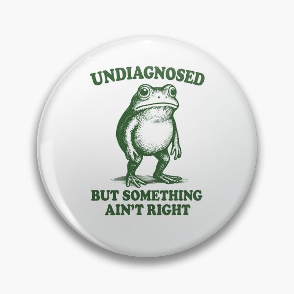 Item preview, Undiagnosed But Something Ain't Right designed and sold by Worlddoodlex.