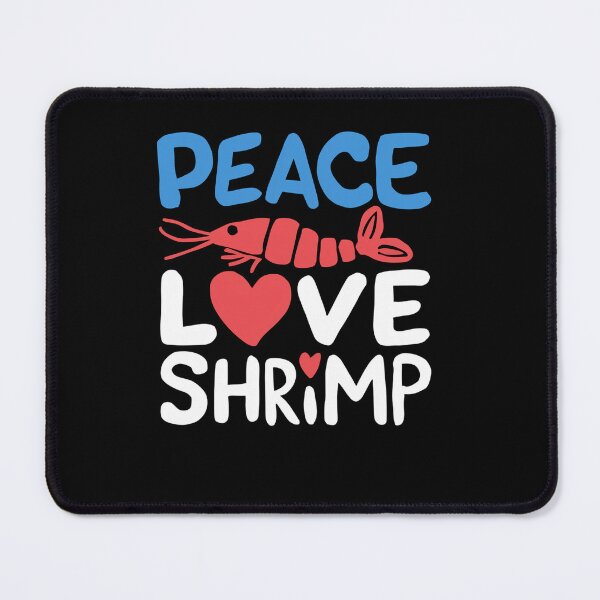 Item preview, Peace Love Shrimp designed and sold by SiarheiYur.