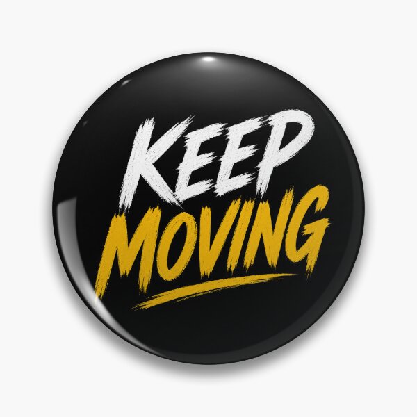 Item preview, Keep Moving Motivational Typography | Positive Mindset Design designed and sold by the-dovlat.