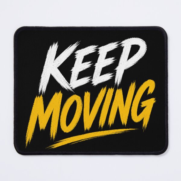 Item preview, Keep Moving Motivational Typography | Positive Mindset Design designed and sold by the-dovlat.