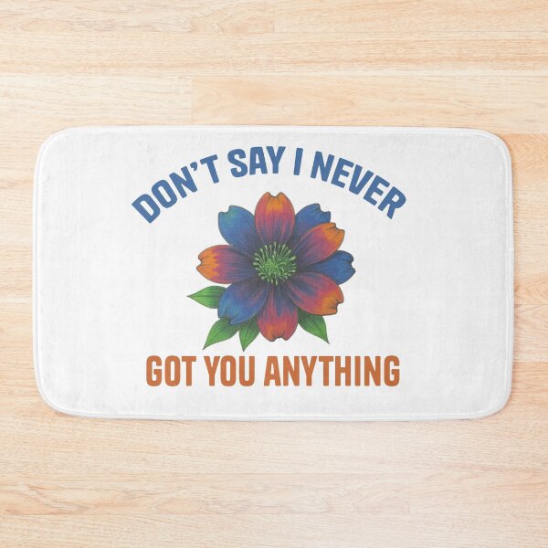 Item preview, Don't Say I Never Got You Anything — Floral Quote Unisex T-Shirt | One Tree Hill Fan Gift designed and sold by MoonHoneybyImani.