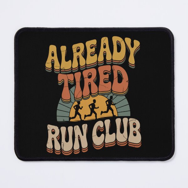 Item preview, Already Tired Run Club - Slow Pace High Vibe - Tired Dad Run - Beginner Runner - Back Of The Pack Runner - Reluctant Runner - Slow Miles - Morning Coffee Runner -  Run Club - Easy Pace Runner designed and sold by JansenGS.