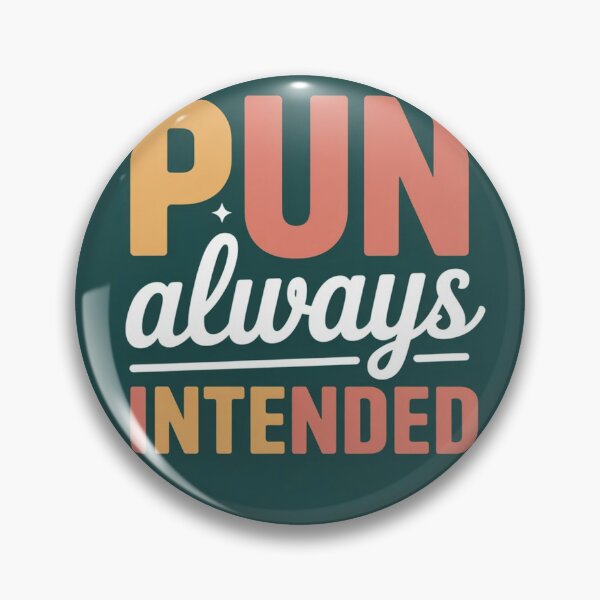 Item preview, Pun Always Intended designed and sold by JocartyGifts.