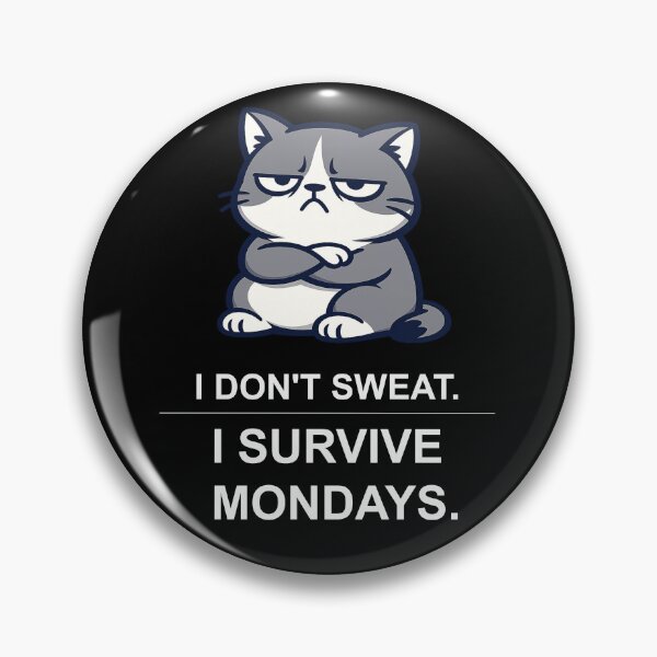 Item preview, Funny Grumpy Cat I Don't Sweat I Survive Mondays — Office Humor T-Shirt Gift for Coworkers designed and sold by OfficeWhiskers.