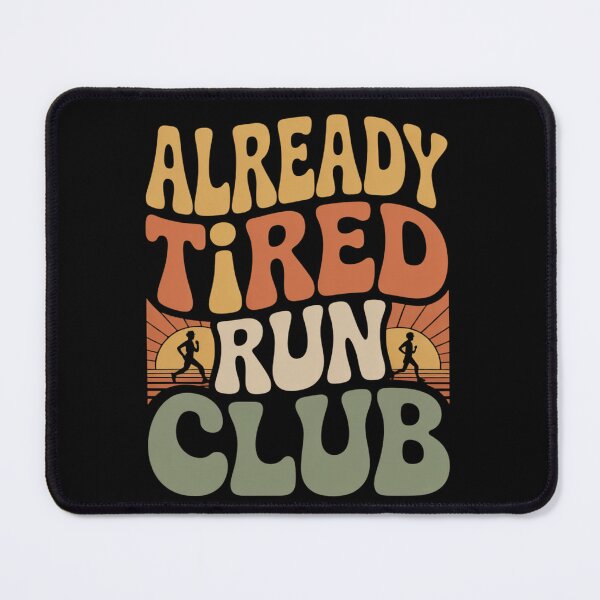 Item preview, Already Tired Run Club - Slow Pace High Vibe - Tired Dad Run - Beginner Runner - Back Of The Pack Runner - Reluctant Runner - Slow Miles - Morning Coffee Runner -  Run Club - Easy Pace Runner designed and sold by JansenGS.