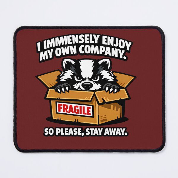Item preview, I Immensely Enjoy My Own Company So Please Stay Away Funny Grumpy Badger designed and sold by DryHumorPrints.