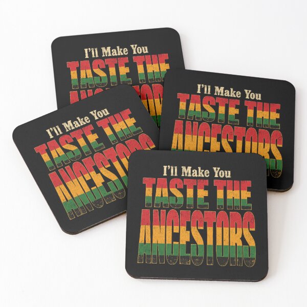 Item preview, I'll Make You Taste The Ancestors Funny Black Culture Heritage designed and sold by THREE LITTLE BEANS.