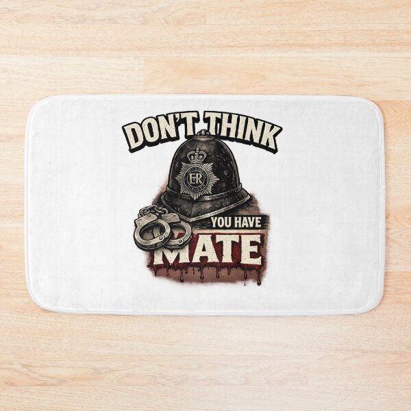 Item preview, Don't Think You Have Mate UK Police Protest Tshirt designed and sold by PetsSounds.