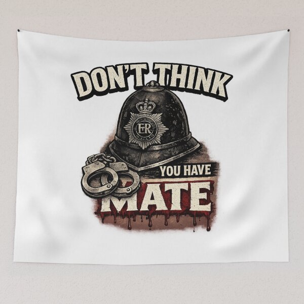 Item preview, Don't Think You Have Mate UK Police Protest Tshirt designed and sold by PetsSounds.