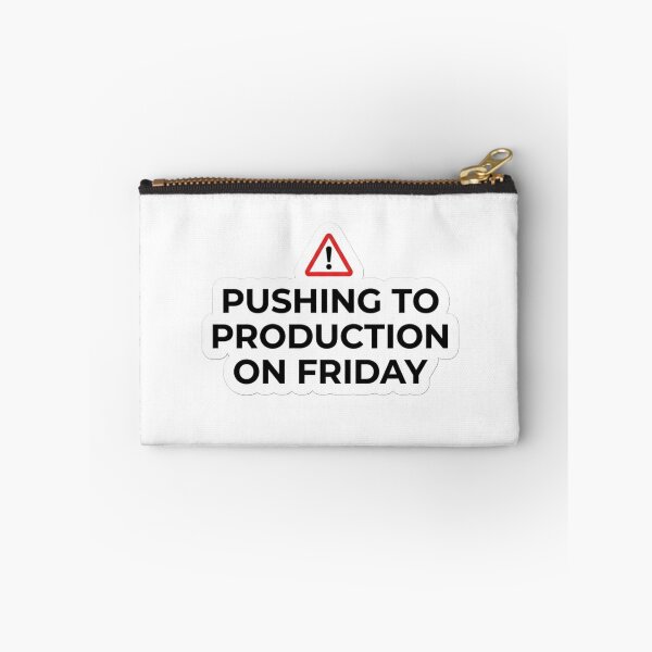 Item preview, Pushing To Production On Friday designed and sold by CtrlZHumor.