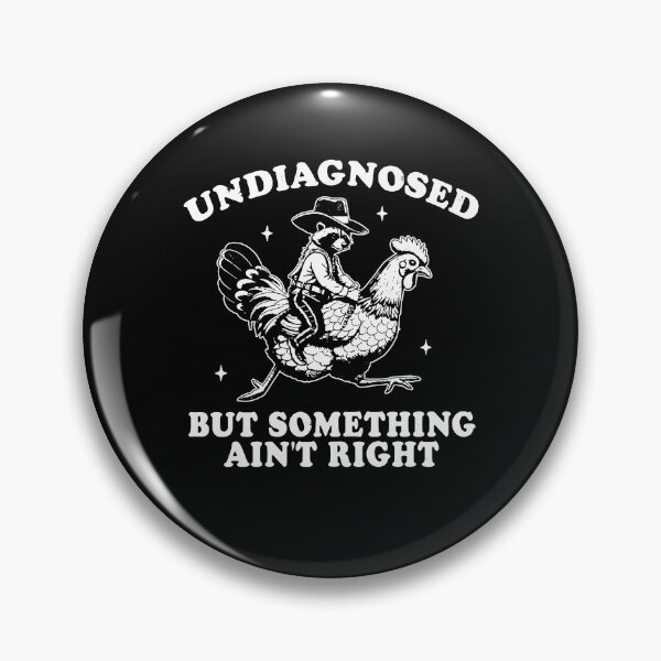 Item preview, Undiagnosed But Something Ain't Right designed and sold by Worlddoodlex.