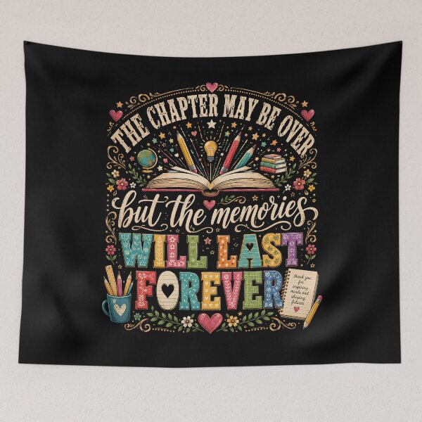 Item preview, The Chapter May Be Over But The Memories Will Last Forever Teacher Graduation  designed and sold by THREE LITTLE BEANS.
