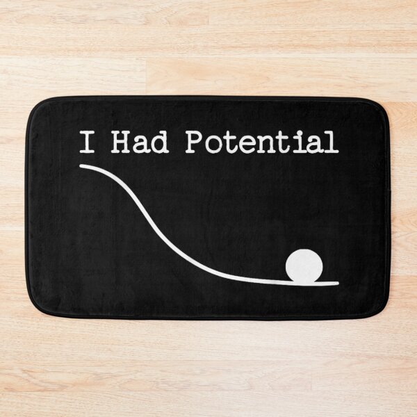 Item preview, I Had Potential Physics Science Humor Sarcastic Nerdy Meme Graphic Design designed and sold by ShavonRistorin.