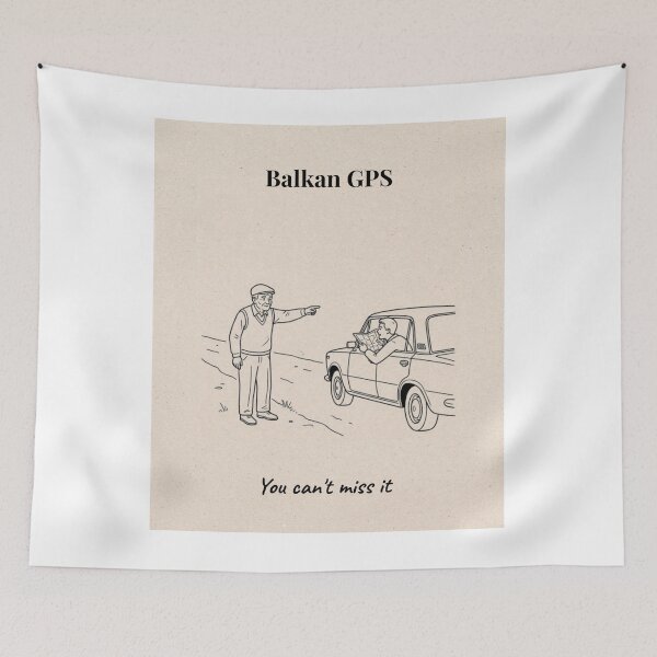 Item preview, Balkan GPS Funny Wall Art Print |  You  Can't Miss It |  Balkan Humor Poster |  Eastern  European Village Life Decor designed and sold by Mastalina99.