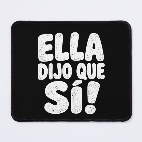 Item preview, Ella Dijo Que Sí Funny Spanish Engagement Proposal designed and sold by THREE LITTLE BEANS.