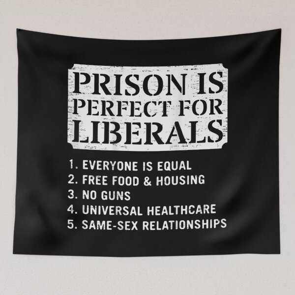 Item preview, Prison Is Perfect For Liberals Funny Conservative Sarcastic Anti Liberal Political Design designed and sold by DonnaLoly.