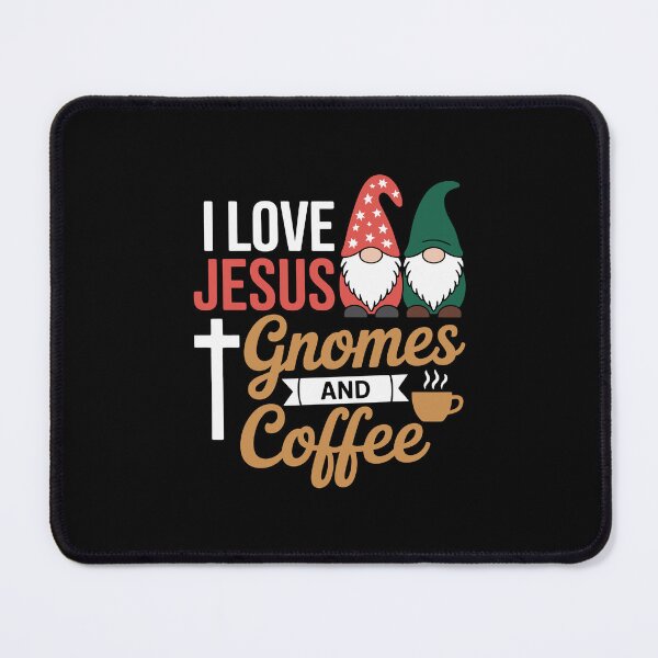 Item preview, I loves Jesus gnomes and coffee designed and sold by jkrphoto.