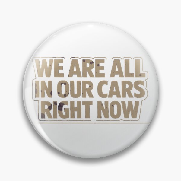 Item preview, We Are All In Our Cars Right Now Distressed Retro Typography T-Shirt designed and sold by MerchlyMike.